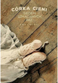 Córka Cieni Tom 1 Siedem Szmacianych lat