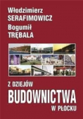 Z Dziejów Budownictwa w Płocku