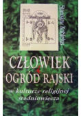 Człowiek i ogród rajski w kulturze religijnej średniowiecza