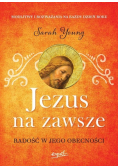 Jezus na zawsze radość w jego obecności