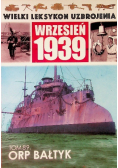 Wielki leksykon uzbrojenia wrzesień 1939 Tom 89 ORP Bałtyk
