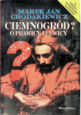 Ciemnogród? O prawicy i lewicy