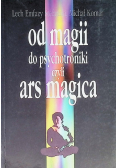 Od magii do psychotroniki czyli Ars magica