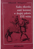 Kadra oficerska armii koronnej w drugiej połowie XVII wieku
