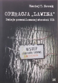 Operacja Lawina Dzieje przemilczanej zbrodni UB