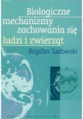 Biologiczne mechanizmy zachowania się ludzi i zwierząt