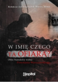 W imię czego ta ofiara