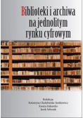 Biblioteki i archiwa na jednolitym rynku cyfrowym