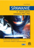 Spawanie w osłonie gazów metodami MAG i MIG