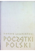 Początki Polski Tom I