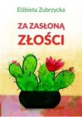 Za zasłoną złości