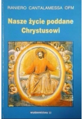 Nasze życie poddane Chrystusowi