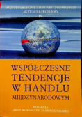 Współczesne tendencje w handlu międzynarodowym