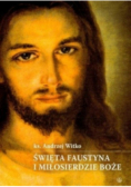 Święta Faustyna i miłosierdzie Boże