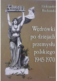 Wędrówki po dziejach przemysłu polskiego 1945-1970