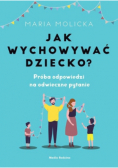 Jak wychowywać dziecko