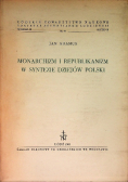 Monarchizm i republikanizm w syntezie dziejów Polski
