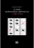 O kinie moralnego niepokoju i nie tylko
