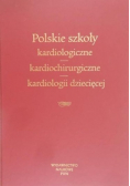 Polskie szkoły kardiologiczne kardiochirurgiczne, kardiologii dziecięcej