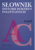 Słownik historii doktryn politycznych Tom I