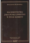 Macierzyństwo jako punkt zwrotny w życiu kobiety