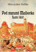 Pod murami Malborka Lato 1410