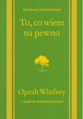 To, co wiem na pewno