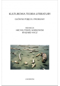 Kulturowa teoria literatury Główne pojęcia i problemy