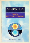 Ajurweda Droga do pełni zdrowia