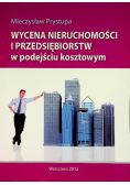 Wycena nieruchomości i przedsiębiorstw w podejściu kosztowym