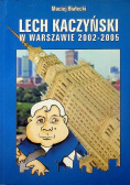 Lech Kaczyński w Warszawie 2002-2005