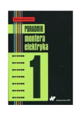 Poradnik montera elektryka Tom 1