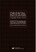 Spotkania orientalistyczne. Język, społeczeństwo, kultua