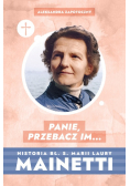 Panie, przebacz im