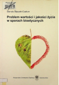 Problem wartości i jakości życia w sporach bioetycznych