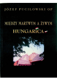 Między martwym a żywym Hungarica
