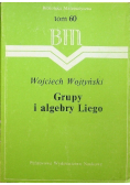 Grupy i algebry Liego