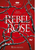 Rebel Rose. Róża buntu. The Queen's Council. Tom 1