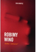 Robimy wino Dobre i domowe