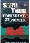 Powiedzmy że Piontek