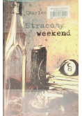 Stracony weekend