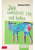 Jak uwolnić się od lęku