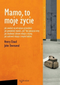 Mamo to moje życie