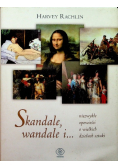Skandale, wandale i ... niezwykłe opowieści o wielkich dziełach sztuki