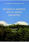 Wszędzie dobrze ale w domu najlepiej