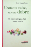 Czasem trudne, zawsze dobre