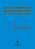 Geneza i charakterystyka zagrożenia sejsmicznego w Górnośląskim Zagłębiu Węglowym
