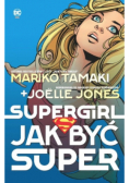 Supergirl Jak być super
