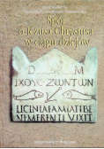 Spór o Jezusa Chrystusa w ciągu dziejów