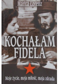 Kochałam Fidela